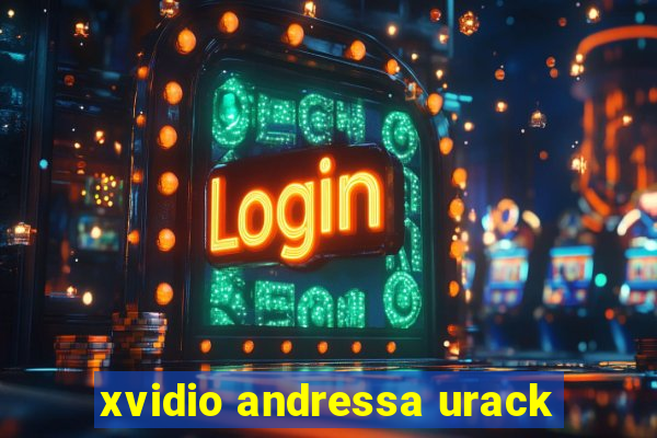 xvidio andressa urack